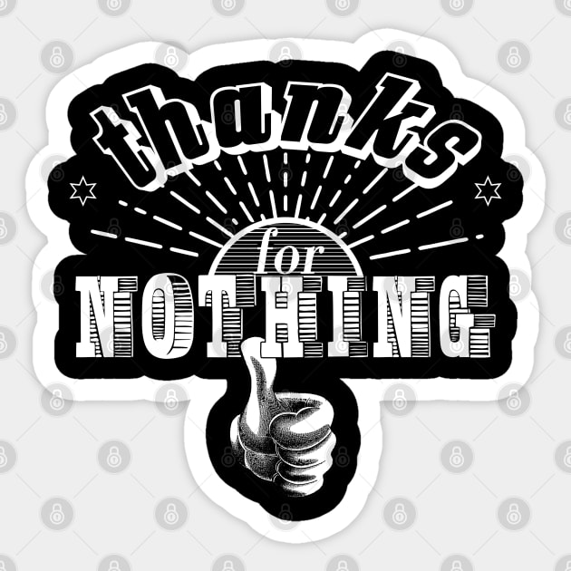 thanks for nothing Sticker by MyRedBlack